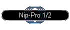 Nip-Pro 1/2